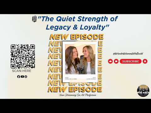 🎙️Episode 12 | The Quiet Strength of Legacy & Loyalty | FT. Carina de la Torre